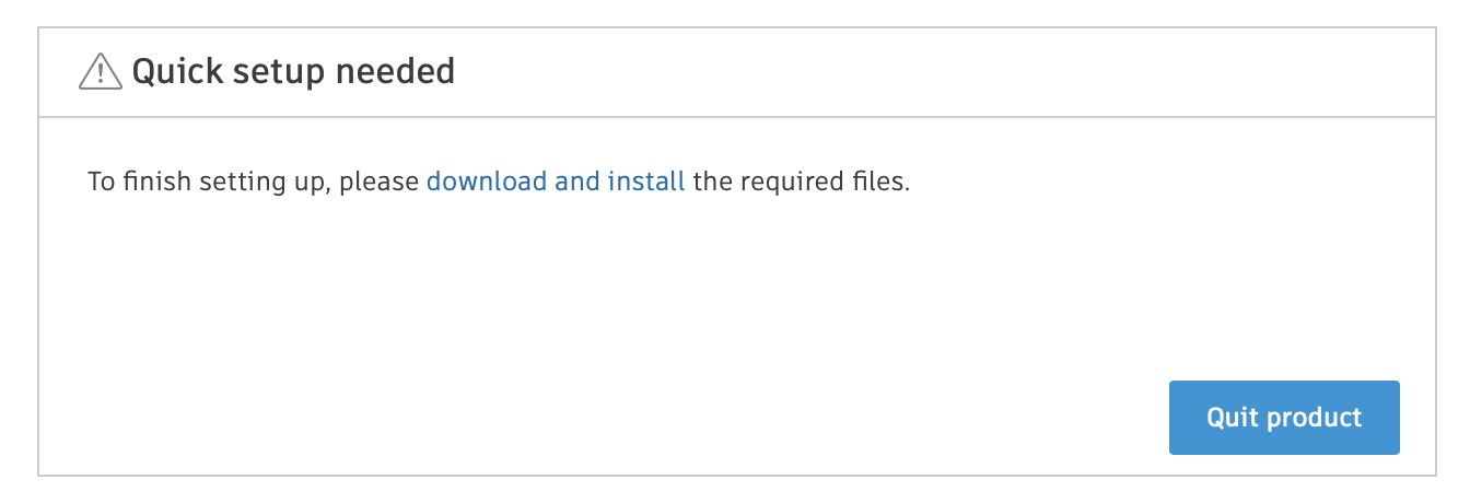 Окно Autodesk «Quick setup needed» (английская версия окна «Требуется быстрая настройка») с текстом «To finish setting up, please download and install the required files» и кнопкой «Quit product»