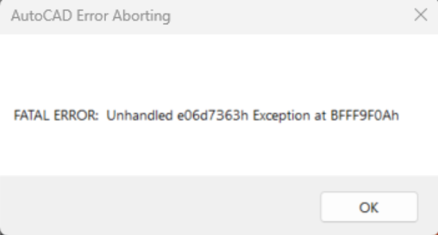 Окно «AutoCAD Error Aborting» с сообщением «FATAL ERROR: Unhandled e06d7363h Exception at BFFF9F0Ah» и кнопкой OK в Windows 11.