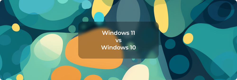 Windows 11 или Windows 10: что лучше для ваших потребностей?