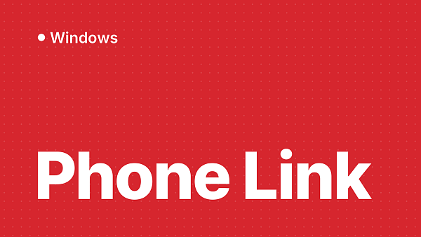 Phone Link в Windows: связь телефона с ПК (Android и iPhone)