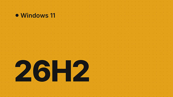 Windows 11 26H2: что нового и как подготовиться к обновлению