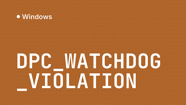 BSOD DPC_WATCHDOG_VIOLATION в Windows: причины и решение