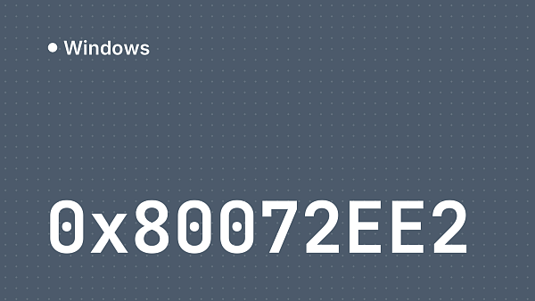 Ошибка 0x80072EE2 в Windows: причины и решение