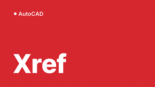 Внешние ссылки в AutoCAD: подключение и восстановление Xref