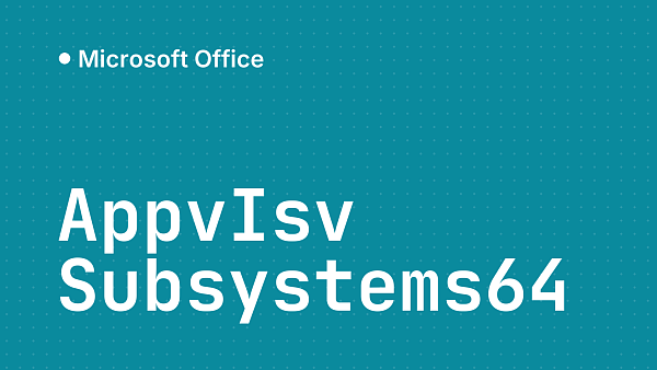 Ошибка AppvIsvSubsystems64.dll при запуске приложений Office