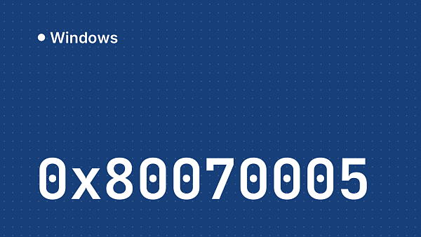 Ошибка 0x80070005 в Windows: причины и решение
