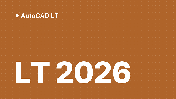 Что нового в AutoCAD LT 2026